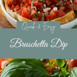 Bruschetta Dip: A Vibrant and Flavorful Appetizer to Delight Guests