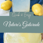 Nature's Gatorade (Homemade Electrolyte Drink Recipe)